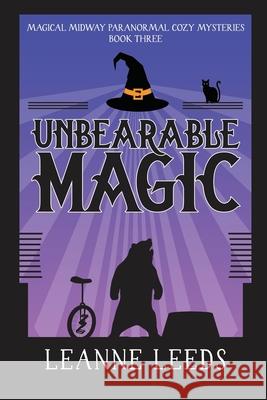 Unbearable Magic Leanne Leeds 9781950505050 Badchen Publishing - książka