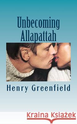 Unbecoming Allapattah Henry Greenfield 9781979453578 Createspace Independent Publishing Platform - książka