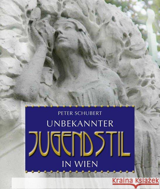 Unbekannter Jugendstil in Wien Schubert, Peter 9783990243534 Kral, Berndorf - książka
