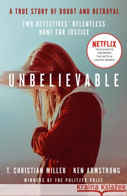 Unbelievable: The shocking truth behind the hit Netflix series Miller, T. Christian 9781786090072 Cornerstone - książka