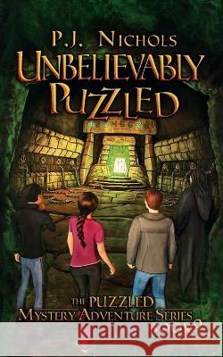 Unbelievably Puzzled (The Puzzled Mystery Adventure Series: Book 9) P. J. Nichols 9784910091365 Brilliant Owl Press - książka