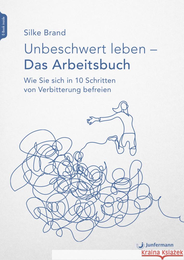 Unbeschwert leben - das Arbeitsbuch Brand, Silke 9783749504480 Junfermann - książka