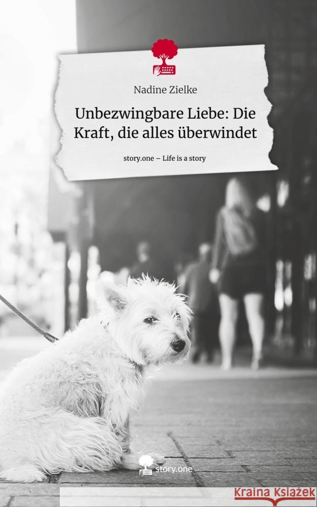 Unbezwingbare Liebe: Die Kraft, die alles überwindet. Life is a Story - story.one Biene, Herz 9783711514394 story.one publishing - książka