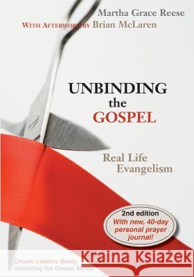 Unbinding the Gospel: Real Life Evangelism Reese, Martha Grace 9780827238084 Chalice Press - książka