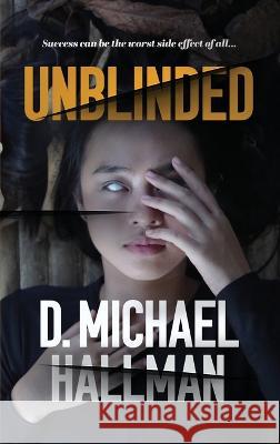 Unblinded D Michael Hallman   9798985603507 Reality Road Press - książka