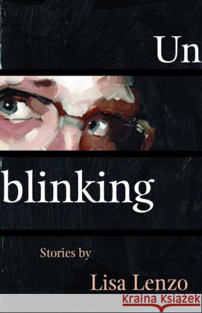 Unblinking Lisa Lenzo 9780814346716 Wayne State University Press - książka