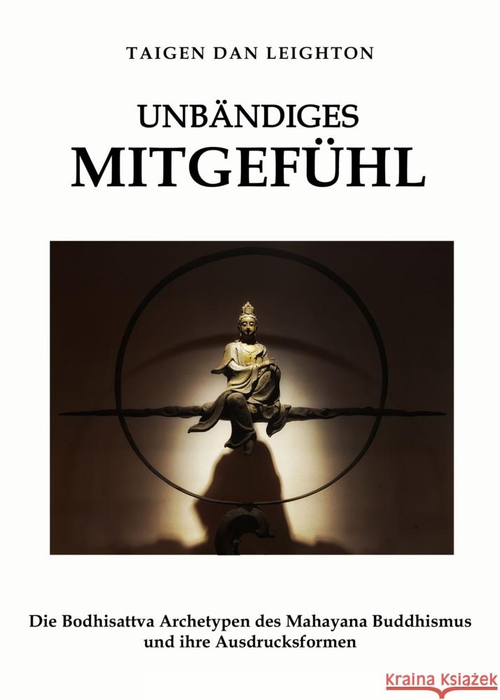 Unbändiges Mitgefühl Leighton, Taigen Dan 9783910660380 Lotus Press - książka