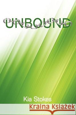 Unbound Kia Stokes 9781438958361 Authorhouse - książka