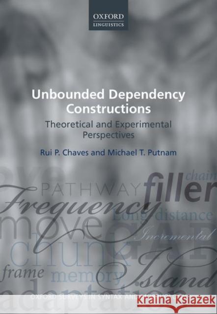 Unbounded Dependency Constructions: Theoretical and Experimental Perspectives Chaves, Rui P. 9780198784999 Oxford University Press - książka