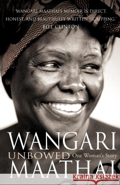 Unbowed: My Autobiography Wangari Maathai 9780099493099 Cornerstone - książka