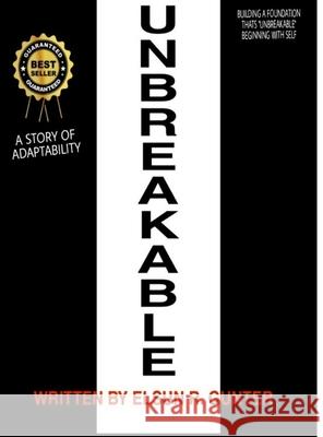 Unbreakable Elsun R. Gunter 9780557992713 Lulu.com - książka