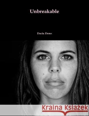 Unbreakable Dacia Deno 9781387300686 Lulu.com - książka
