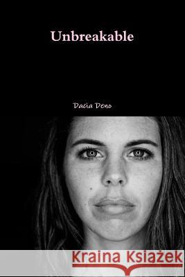 Unbreakable Dacia Deno 9781387343904 Lulu.com - książka