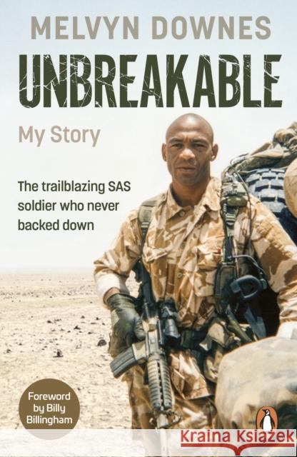 Unbreakable: The trailblazing SAS soldier who never backed down Melvyn Downes 9781529961102 Ebury Publishing - książka