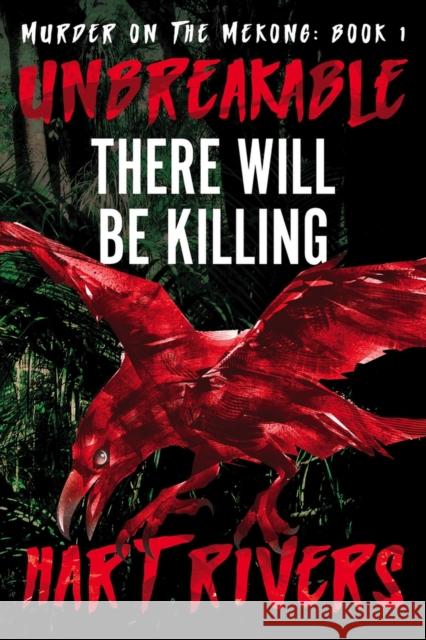 Unbreakable: There Will Be Killing Hart Rivers   9781644573181 Epublishing Works! - książka