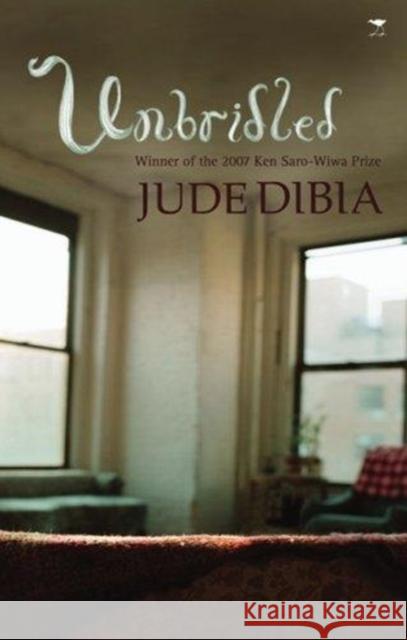 Unbridled Jude Dibia 9781770095267 Jacana Media - książka