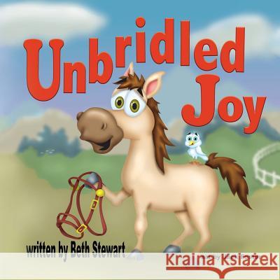 Unbridled Joy Beth Stewart Jack Foster 9780990944713 Beth Stewart - książka