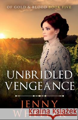 Unbridled Vengeance Jenny Wheeler 9780473493103 Happy Families Ltd - książka