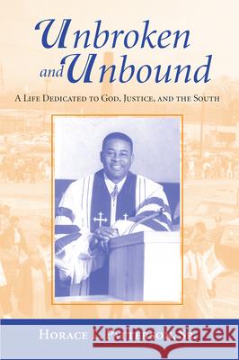 Unbroken and Unbound: A Life Dedicated to God, Justice, and the South Horace Patterson 9781603060301 NewSouth Books - książka