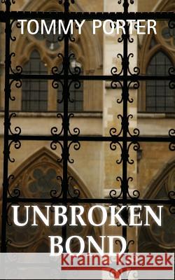 Unbroken Bond Tommy Porter 9781781488133 Grosvenor House Publishing Ltd - książka