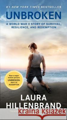 Unbroken (Movie Tie-In Edition): A World War II Story of Survival, Resilience, and Redemption Laura Hillenbrand 9781984818447 Ballantine Books - książka