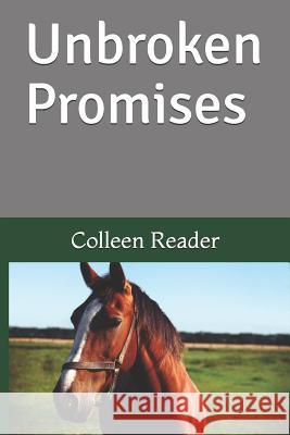 Unbroken Promises Colleen Reader 9781798170632 Independently Published - książka
