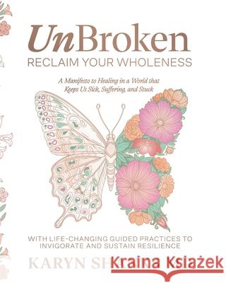 UnBroken: Reclaim Your Wholeness Karyn Shanks 9781733917650 Heal Literary Press - książka