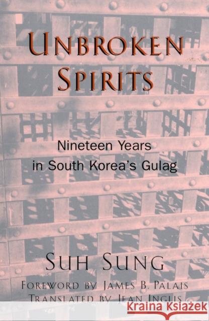 Unbroken Spirits: Nineteen Years in South Korea's Gulag Sung, Suh 9780742501225 Rowman & Littlefield Publishers - książka