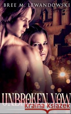Unbroken Vow Bree M Lewandowski 9781393582960 Bree M. Lewandowski - książka