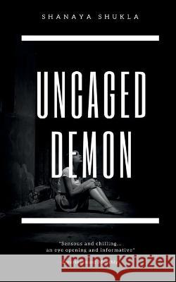 Uncaged Demon Shanaya Shukla 9781638504856 Notion Press - książka