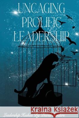 Uncaging Prolific Leadership David Sanders 9781735018041 Curry Brothers Publishing - książka