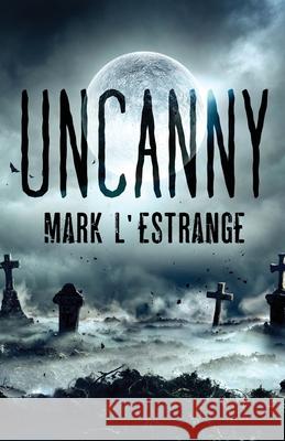 Uncanny Mark L'Estrange 9784824136411 Next Chapter - książka
