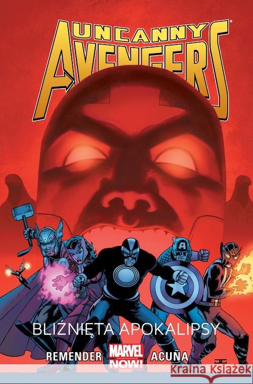 Uncanny Avengers T.2  Bliźnięta apokalipsy Remender Rick 9788328116696 Egmont - książka