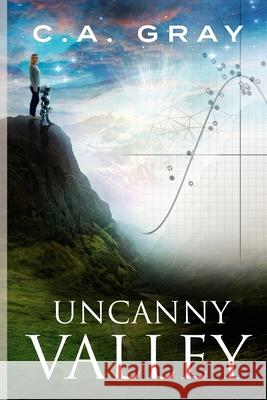 Uncanny Valley C.A. Gray 9781678168919 Lulu.com - książka