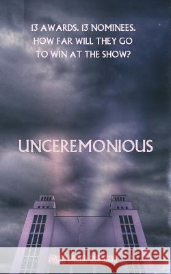 Unceremonious: A Horror Anthology Tony Sands, Mj Dixon, Christopher Stagg 9798802601051 Independently Published - książka