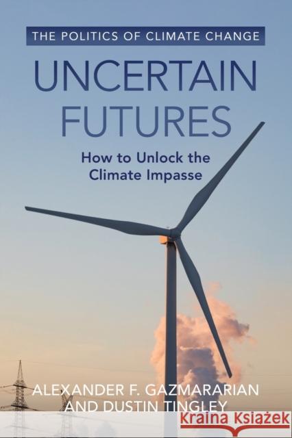 Uncertain Futures Dustin (Harvard University, Massachusetts) Tingley 9781009405300 Cambridge University Press - książka