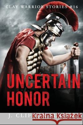 Uncertain Honor Hollis Jones J Clifton Slater  9798501670372 Independently Published - książka