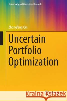 Uncertain Portfolio Optimization Zhongfeng Qin 9789811018091 Springer - książka