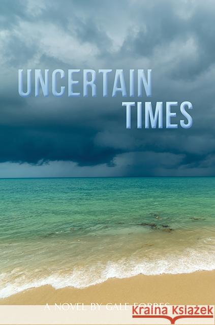 Uncertain Times Gale Forbes 9798895439722 Austin Macauley Publishers LLC - książka
