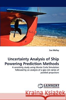 Uncertainty Analysis of Ship Powering Prediction Methods Sue Molloy 9783838381794 LAP Lambert Academic Publishing - książka