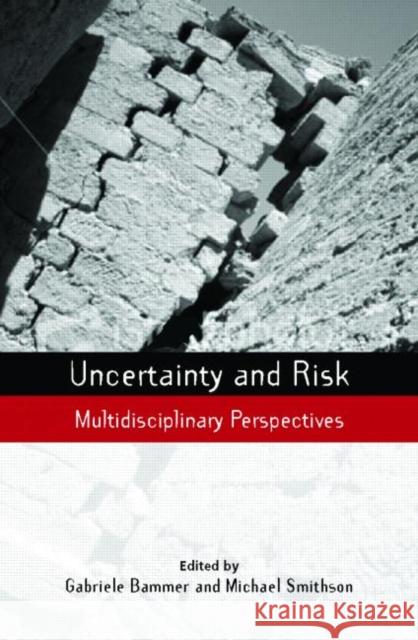 Uncertainty and Risk: Multidisciplinary Perspectives Bammer, Gabriele 9781844074747 Ear - książka