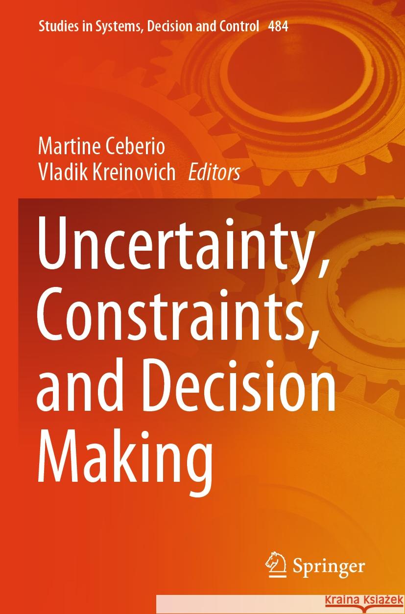 Uncertainty, Constraints, and Decision Making  9783031363962 Springer Nature Switzerland - książka