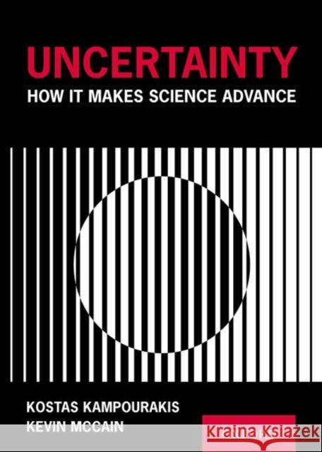 Uncertainty: How It Makes Science Advance Kostas Kampourakis Kevin McCain 9780190871666 Oxford University Press, USA - książka