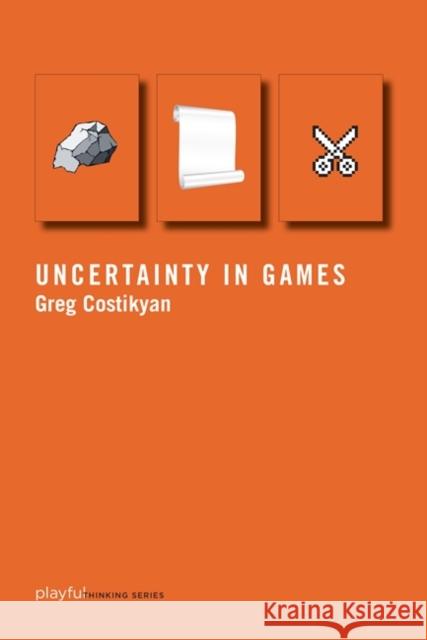 Uncertainty in Games Costikyan, Greg 9780262527538 John Wiley & Sons - książka