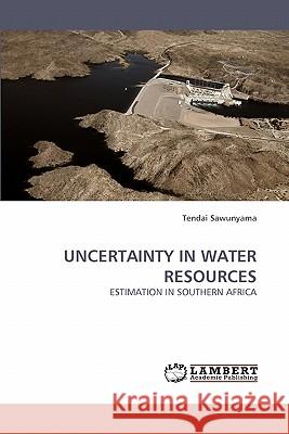 Uncertainty in Water Resources  9783838344102 LAP Lambert Academic Publishing AG & Co KG - książka