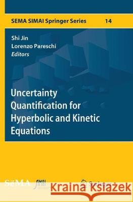 Uncertainty Quantification for Hyperbolic and Kinetic Equations Shi Jin Lorenzo Pareschi 9783030097905 Springer - książka