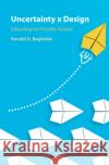 Uncertainty x Design Ronald A. (Arizona State University) Beghetto 9781316512968 Cambridge University Press