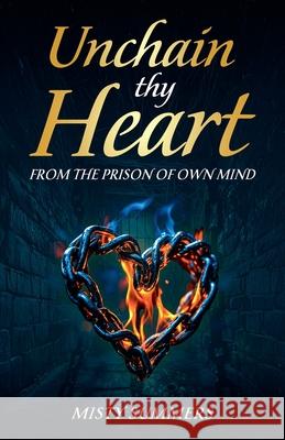 Unchain Thy Heart Misty Summers 9798227718884 Misty Summers - książka