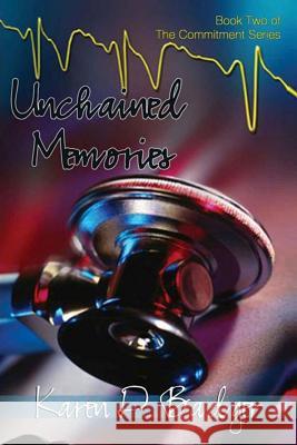 Unchained Memories: Book Two of The Commitment Series Badger, Karen D. 9781945761065 Badger Bliss Books - książka