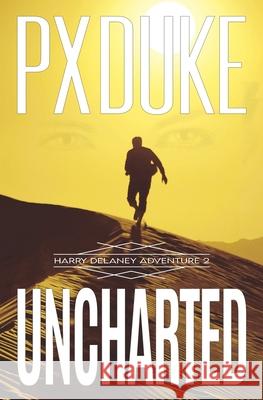 Uncharted P. X. Duke 9781928161752 P X Duke - książka